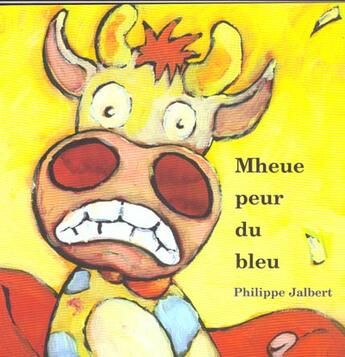 Couverture du livre « Mheue a peur du bleu » de Philippe Jalbert aux éditions Ricochet