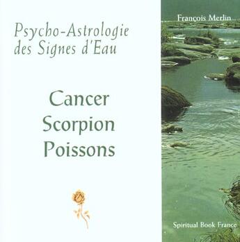 Couverture du livre « Psycho-astrologie des signes d'eau » de Francois Merlin aux éditions Spiritual Book