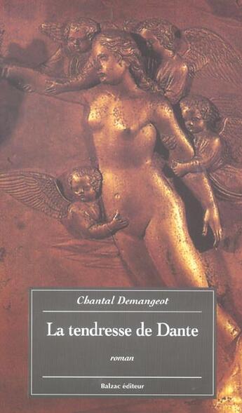 Couverture du livre « La tendresse de dante » de Demangeot aux éditions Balzac