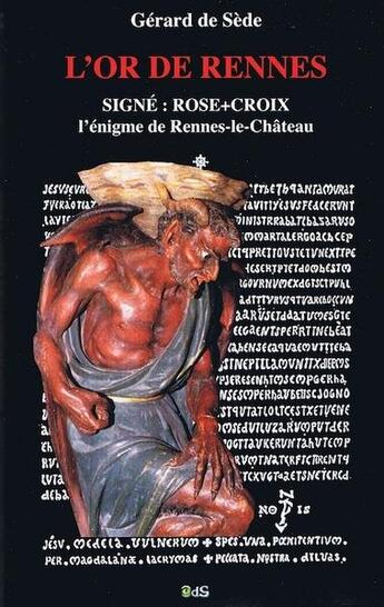 Couverture du livre « L'or de Rennes : le trésor maudit ; signé rose+croix » de Gerard De Sede aux éditions L'oeil Du Sphinx