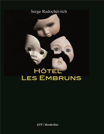 Couverture du livre « Hôtel Les Embruns » de Serge Radochévitch aux éditions Territoires Temoins