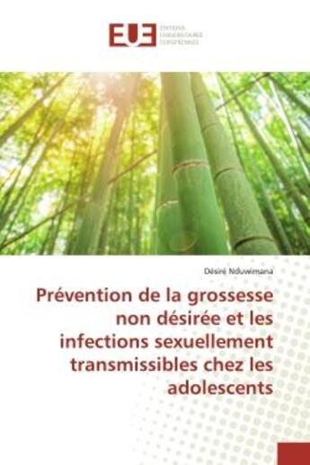 Couverture du livre « Prévention de la grossesse non désirée et les infections sexuellement transmissibles... » de Désiré Nduwimana aux éditions Editions Universitaires Europeennes