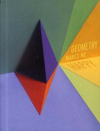 Couverture du livre « Geometry makes me happy » de  aux éditions Index Books