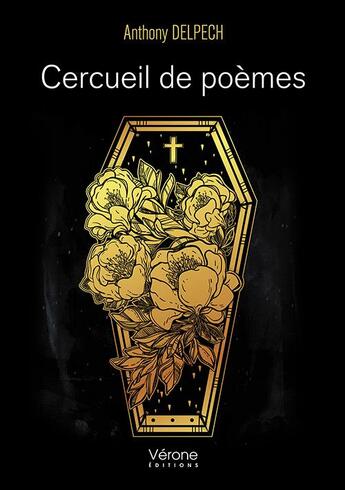 Couverture du livre « Cercueil de poèmes » de Anthony Delpech aux éditions Verone