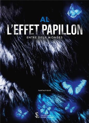 Couverture du livre « L effet papillon entre deux mondes » de Al aux éditions Sydney Laurent