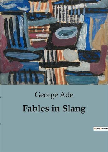 Couverture du livre « Fables in Slang » de George Ade aux éditions Culturea