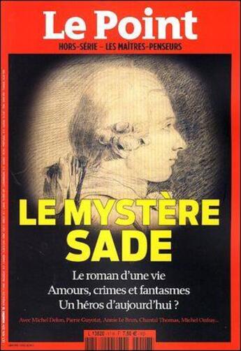 Couverture du livre « Le point les maitres penseurs n 17 - le mystere sade » de  aux éditions Le Point