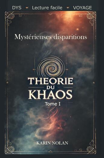 Couverture du livre « Théorie du Khaos : Mystérieuses disparitions » de Karin Nolan aux éditions Karin Nolan