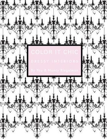 Couverture du livre « Color it chic dressy interiors » de Riegelman aux éditions Thames & Hudson