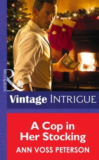 Couverture du livre « A Cop in Her Stocking (Mills & Boon Intrigue) » de Ann Voss Peterson aux éditions Mills & Boon Series