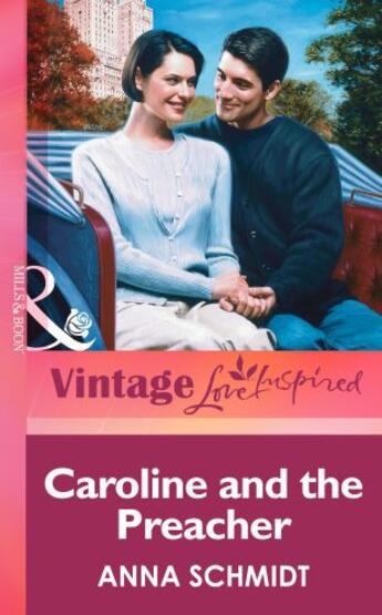 Couverture du livre « Caroline and the Preacher (Mills & boon Vintage Love Inspired) » de Anna Schmidt aux éditions Mills & Boon Series