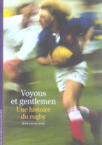 Couverture du livre « Voyous et gentlemen ; une histoire du rugby » de Jean Lacouture aux éditions Gallimard