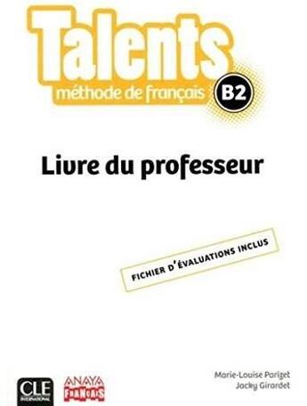 Couverture du livre « TENDANCES : niveau B2 ; livre du professeur ; version anaya (édition 2018) » de Jacky Girardet et Marie-Louise Parizet aux éditions Cle International