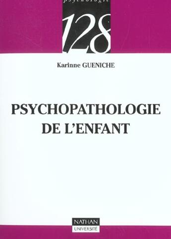 Couverture du livre « La Psychopathologie De L'Enfant » de Karinne Gueniche aux éditions Nathan