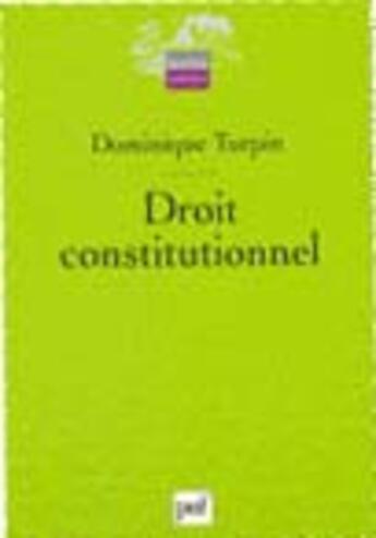 Couverture du livre « Droit constitutionnel » de Turpin/Dominique aux éditions Puf