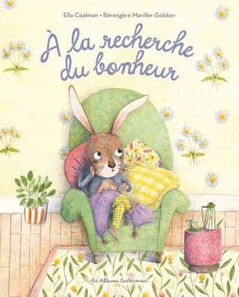 Couverture du livre « A la recherche du bonheur » de Ella Coalman et Berengere Mariller aux éditions Casterman