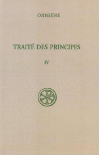 Couverture du livre « Traité des principes t.4 ; livres iii-iv ; commentaire et fragments » de  aux éditions Cerf