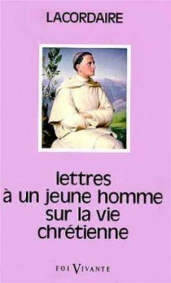 Couverture du livre « Lettres a un jeune homme sur la vie chretienne » de Lacordaire Henri-Dom aux éditions Cerf