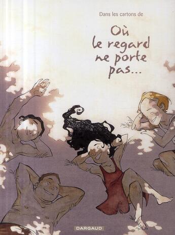 Couverture du livre « Dans les cartons de où le regard ne porte pas.. » de Olivier Pont et Georges Abolin aux éditions Dargaud