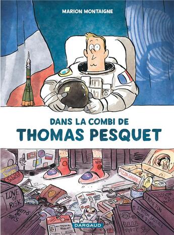 Couverture du livre « Dans la combi de Thomas Pesquet » de Marion Montaigne aux éditions Dargaud