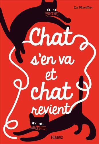 Couverture du livre « Chat s'en va et chat revient » de Luc Blanvillain aux éditions Fleurus