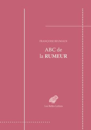 Couverture du livre « ABC de la rumeur » de Francoise Reumaux aux éditions Belles Lettres
