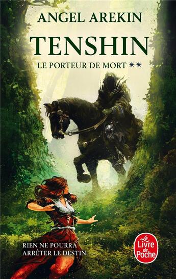 Couverture du livre « Le porteur de mort Tome 2 : Tenshin » de Angel Arekin aux éditions Le Livre De Poche