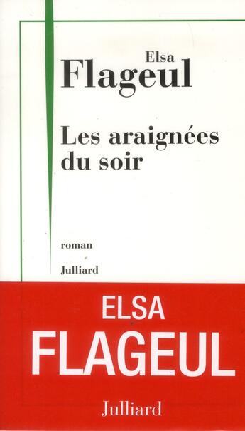 Couverture du livre « Les araignées du soir » de Elsa Flageul aux éditions Julliard