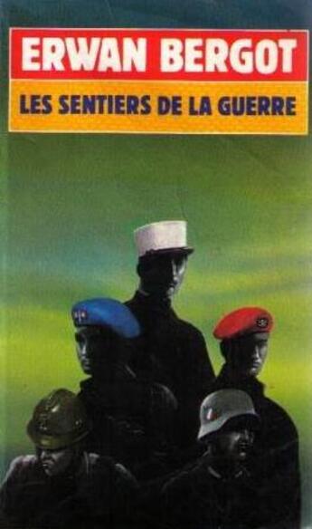 Couverture du livre « Les sentiers de la guerre » de Erwan Bergot aux éditions Pocket