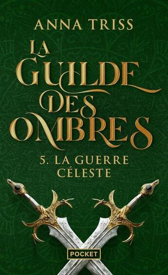 Couverture du livre « La guilde des ombres Tome 5 : La guerre céleste » de Anna Triss aux éditions Pocket