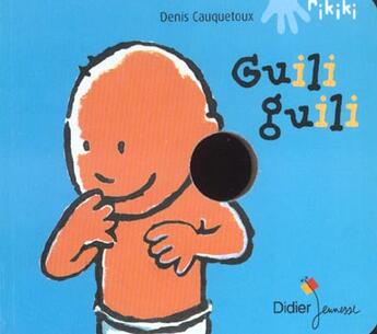 Couverture du livre « Guili Guili » de Denis Cauquetoux aux éditions Didier Jeunesse