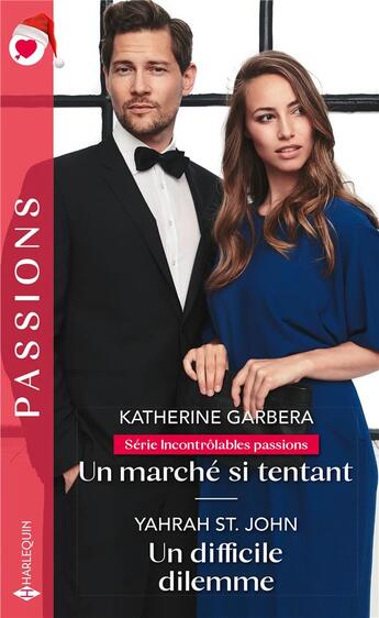 Couverture du livre « Un marché si tentant ; un difficile dilemme » de Katherine Garbera et Yahrah St. John aux éditions Harlequin