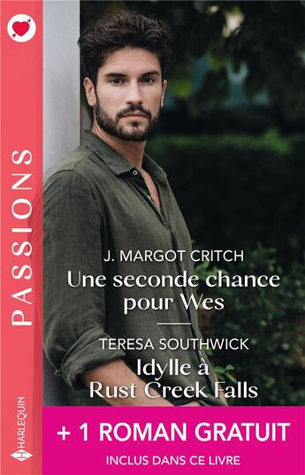 Couverture du livre « Une seconde chance pour Wes ; Idylle à Rust Creek Falls ; Séduisante métamorphose » de Teresa Southwick et Catherine Mann et J. Margot Critch aux éditions Harlequin