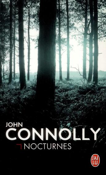 Couverture du livre « Nocturnes » de John Connolly aux éditions J'ai Lu