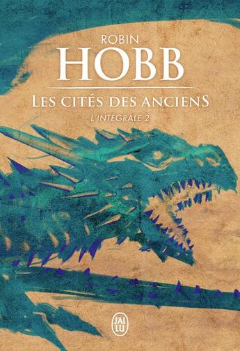 Couverture du livre « Les cités des anciens ; intégrale 2 » de Robin Hobb aux éditions J'ai Lu