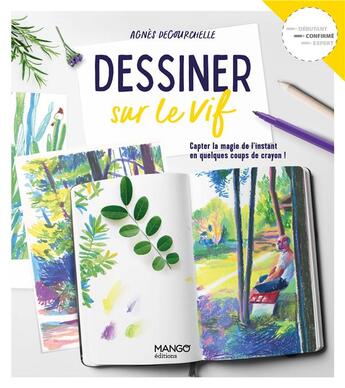 Couverture du livre « Dessiner sur le vif » de Agnes Decourchelle aux éditions Mango