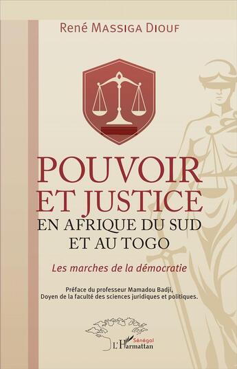 Couverture du livre « Pouvoir et justice en Afrique du sud et au Togo ; les marches de la démocratie » de Rene Massiga Diouf aux éditions L'harmattan