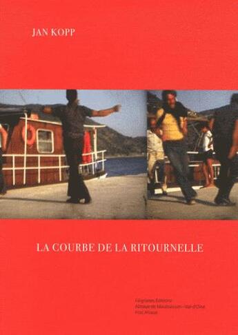 Couverture du livre « Jan Koop ; la courbe de la ritournelle » de Jacinto Lageira et Joris Lacoste et Olivier Grasser aux éditions Filigranes