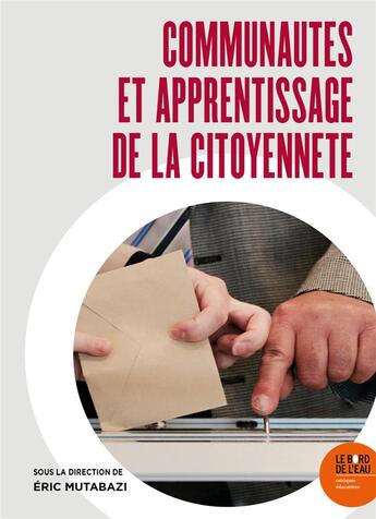 Couverture du livre « Communautés et apprentissage de la citoyennété » de Eric Mutabazi aux éditions Bord De L'eau