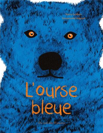 Couverture du livre « L'ourse bleue » de Nancy Guilbert et Emmanuelle Halgand aux éditions Des Ronds Dans L'o