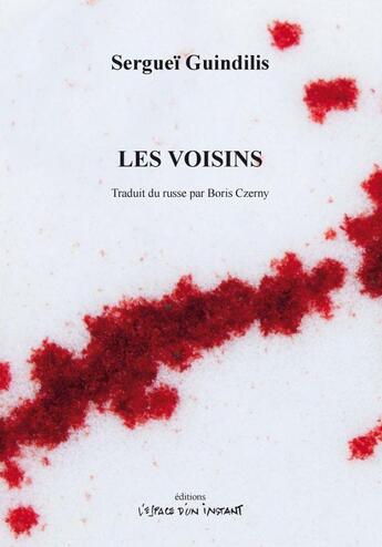 Couverture du livre « Les voisins » de Sergei Guindilis aux éditions Espace D'un Instant