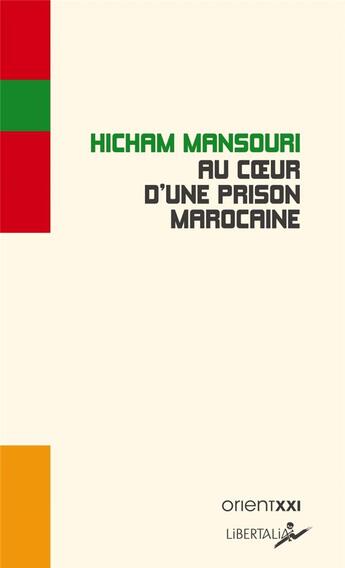 Couverture du livre « Au coeur d'une prison marocaine » de Hicham Mansouri aux éditions Libertalia