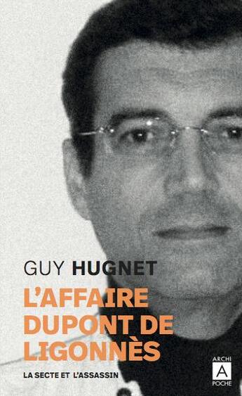 Couverture du livre « L'affaire Dupont de Ligonnès » de Guy Hugnet aux éditions Archipoche