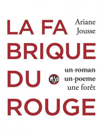 Couverture du livre « La fabrique du rouge » de Ariane Jousse aux éditions L'ogre