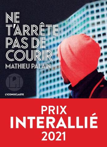 Couverture du livre « Ne t'arrête pas de courir » de Mathieu Palain aux éditions L'iconoclaste