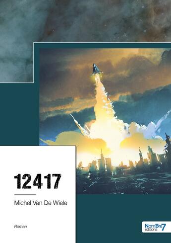 Couverture du livre « 12417 » de Michel Van De Wiele aux éditions Nombre 7