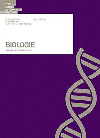 Couverture du livre « Biologie ; notions fondamentales SII » de Dr Jürgen Braun et Dr Andreas Paul et Elsbeth Westendorf-Bröring aux éditions Lep