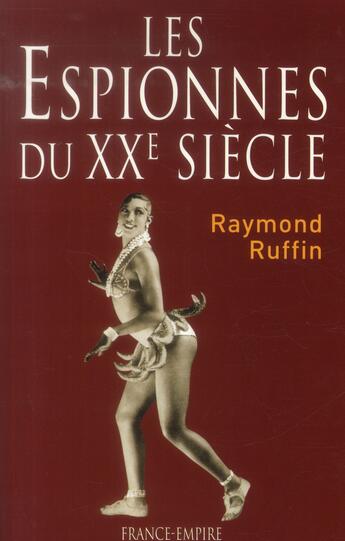 Couverture du livre « Les espionnes du XXe siècle » de Raymond Ruffin aux éditions France-empire