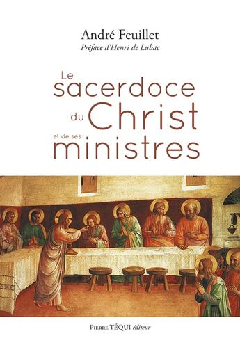 Couverture du livre « Le sacerdoce du Christ et de ses ministres » de Andre Feuillet aux éditions Tequi