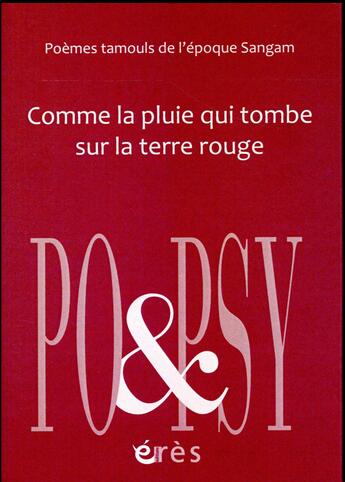 Couverture du livre « Comme la pluie qui tombe sur la terre rouge ; poèmes tamouls de l'époque Sangam » de  aux éditions Eres